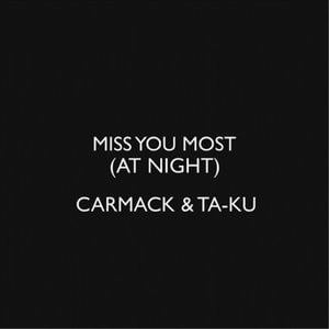 Miss You Most (At Night) [Original]