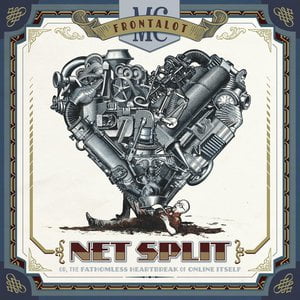 Net Split, or the Fathomless Heartbreak of Online Itself Net Split, or the Fathomless Heartbreak of Online Itself