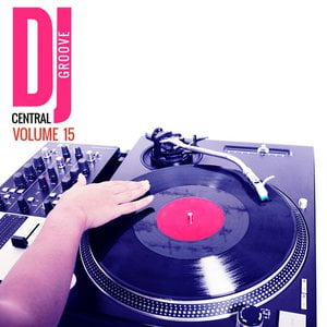 DJ Central Groove Vol, 15 DJ Central Groove Vol, 15