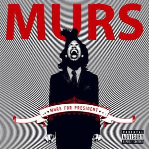 Murs For President