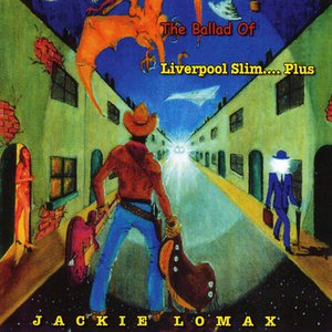 The Ballard Of Liverpool Slim... Plus