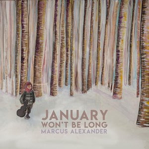 January Won't Be Long
