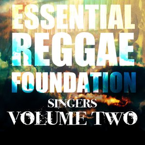 Essential Reggae Foundation Singers Vol 2 Platinum Edition