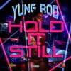Hold It Still