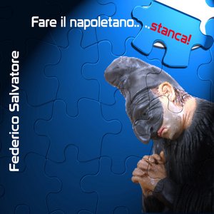 Fare Il Napoletano...Stanca!
