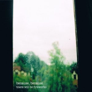 Because, Because