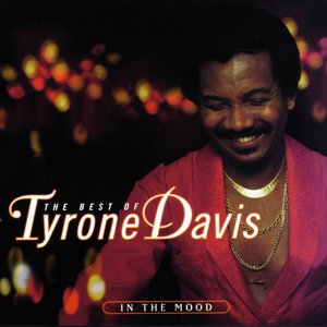 The Best Of Tyrone Davis: In The Mood