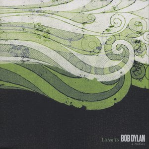 Listen To Bob Dylan - A Tribute