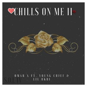 Chills On Me II