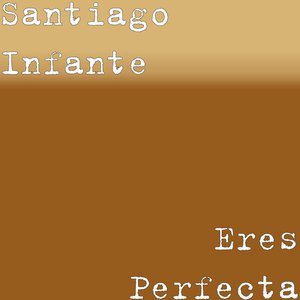 Eres Perfecta