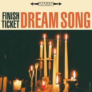 Dream Song Lyrics By Finish Ticket