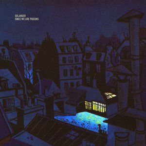 Since We Are Pigeons