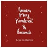 AnnenMayKantereit & Freunde (Live In Berlin)
