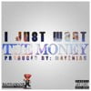 I Just Want the Money