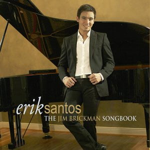 Erik Santos (The Jim Brickman Songbook)