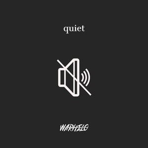 Quiet