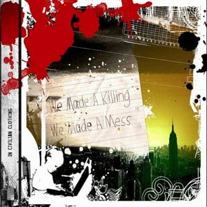 We Made a Killing, We Made a Mess