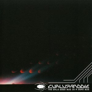 The Only Good Bug Is A Dead Bug