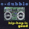 hip-hop is good