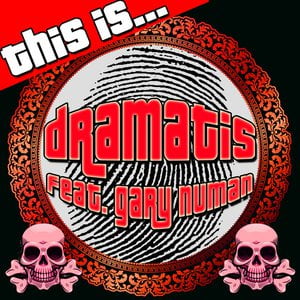 This Is… Dramatis (feat. Gary Numan)