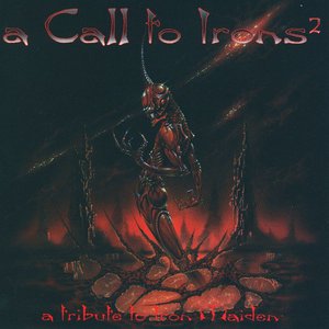 A Call to Irons 2: A Tribute to Iron Maiden