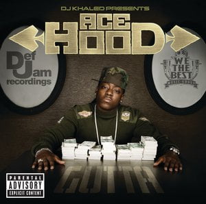 DJ Khaled Presents Ace Hood Gutta