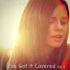I’ve Got It Covered Vol. 3