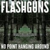 No Point Hanging Around