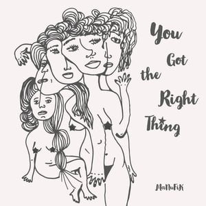 You Got the Right Thing