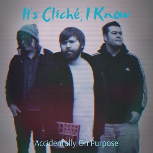 It's Cliché, I Know