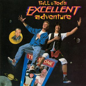 Bill & Ted’s Excellent Adventure