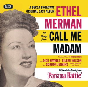 12 Songs From Call Me Madam (With Selections From "Panama Hattie") 12 Songs From Call Me Madam (With Selections From "Panama Hattie")