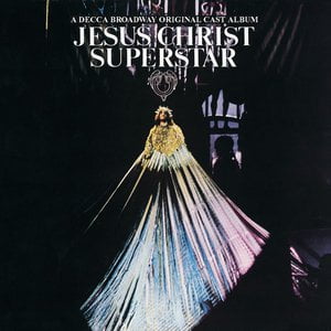 Jesus Christ Superstar Jesus Christ Superstar