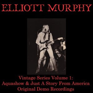 Vintage Series, Vol 1: Aquashow & Just a Story from America (Original Demo Recordings)