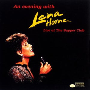 An Evening With Lena Horne: Live At The Supper Club An Evening With Lena Horne: Live At The Supper Club
