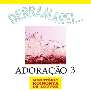 Adoração 3 - Derramarei