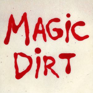 Magic Dirt