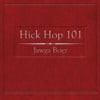 Hick Hop 101