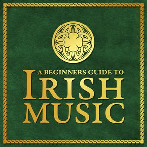 A Beginners Guide to Irish Music