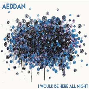 I Would Be Here All Night