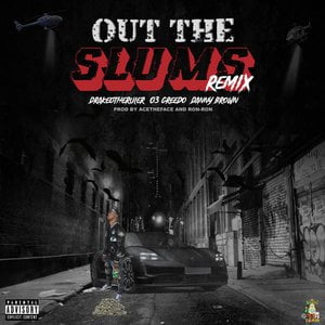 Out The Slums (Remix)