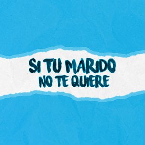 Si tu marido no te quiere