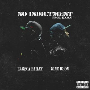 No Indictment (feat. King Keon)