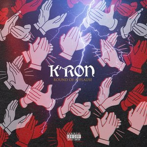 Round Of Applause Lyrics By K Ron