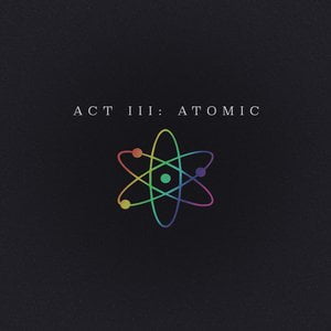 Act III: Atomic