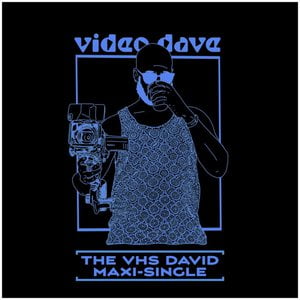 The VHS David Maxi