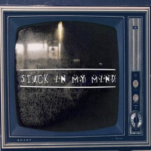 Stuck in My Mind