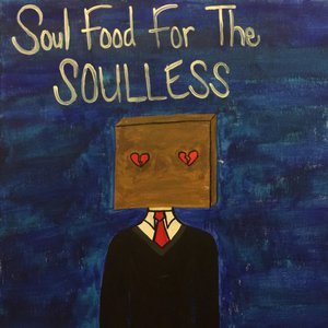 Soul Food for the Soulless