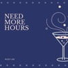 Need More Hours