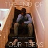 The End of Our Teens